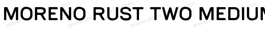Moreno Rust Two Medium字体转换
